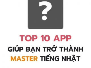 Top 10 App Giúp Bạn Trở Thành Master Tiếng Nhật